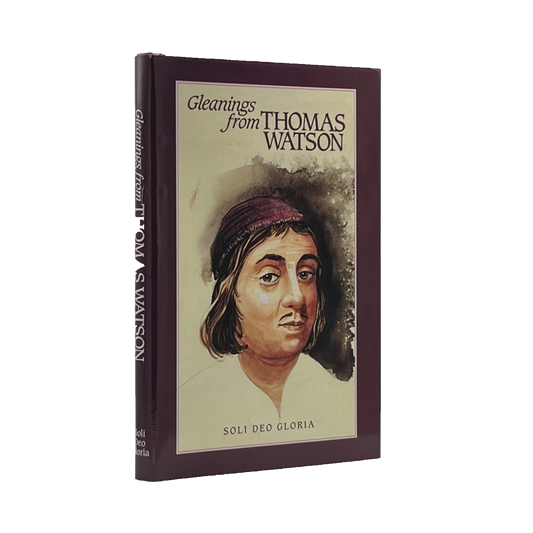 1995 THOMAS WATSON. Gleaning From Thomas Watson Extracts from the Writings of Th