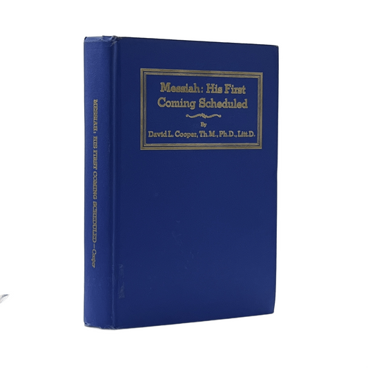 1953 DAVID L. COOPER. Messiah: His First Coming Scheduled