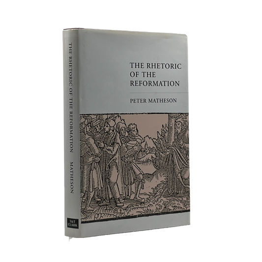 1998 PETER MATHESON. The Rhetoric of the Reformation