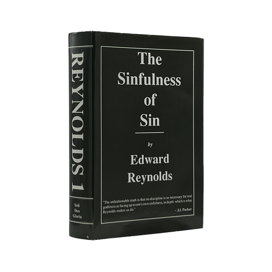 1992 EDWARD REYNOLDS. The Sinfulness of Sin The Whole Works of the Right Rev. Ed