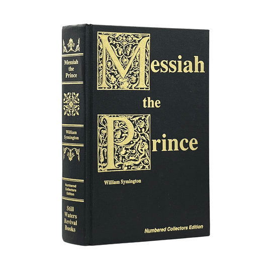 1990 WILLIAM SYMINGTON. Messiah the Prince or, The Mediatorial Dominion of Jesus