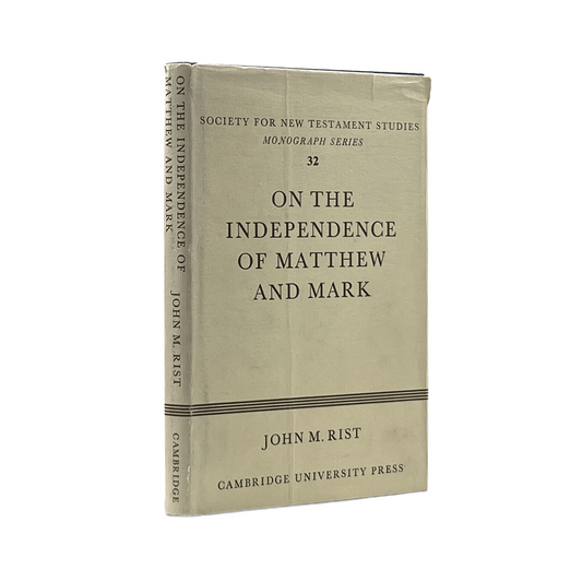 1978 JOHN M. RIST. On The Independence of Matthew and Mark