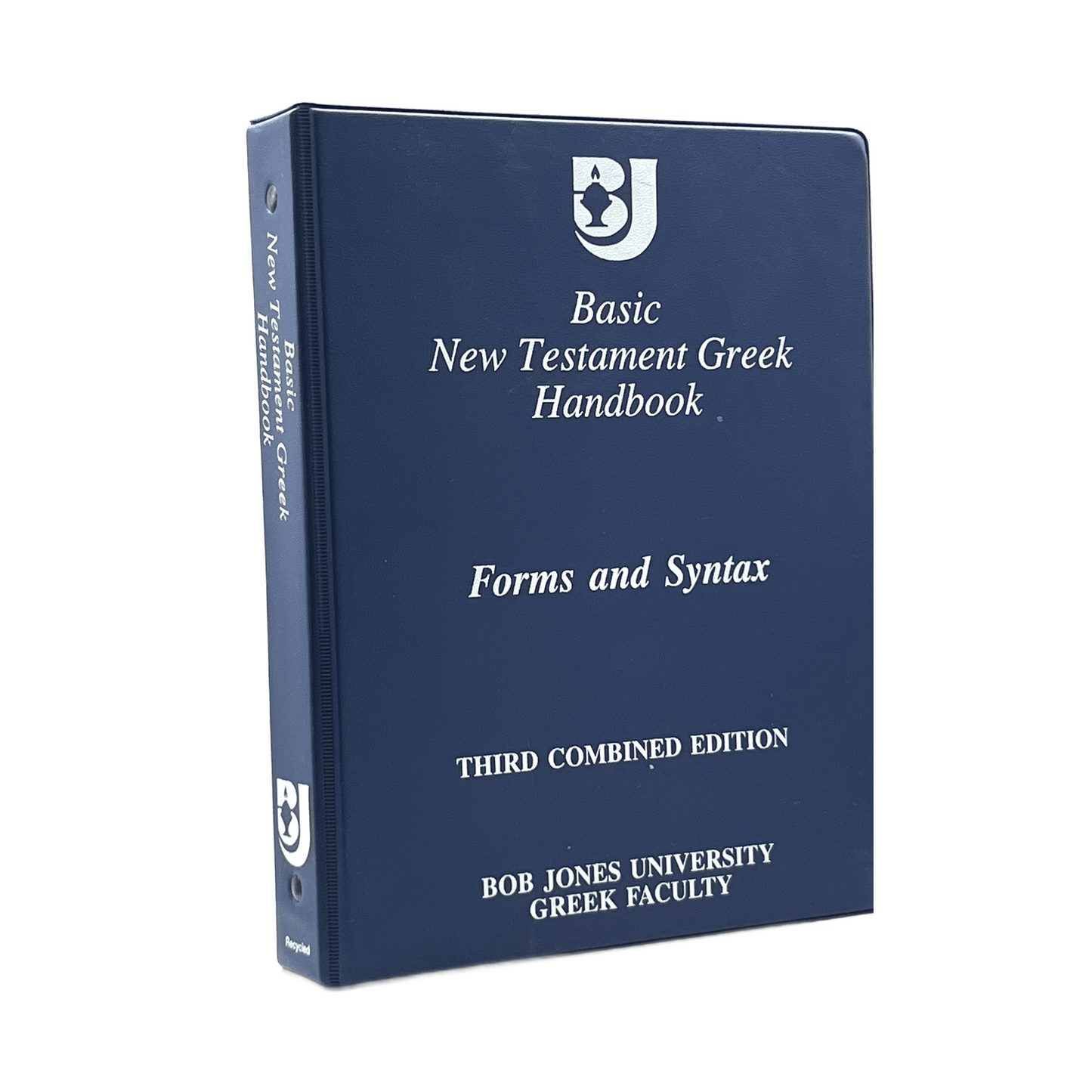 1997 BOB JONES UNIVERSITY. Greek Forms and Syntax Third Combined Edition