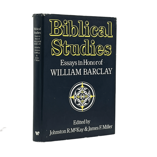 1976 WILLIAM BARCLAY. Biblical Studies Essays in Honor of William Barclay