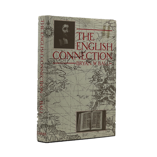 1981 B. W. BALL. The English Connection The Puritan Roots of Seventh- Day Advent