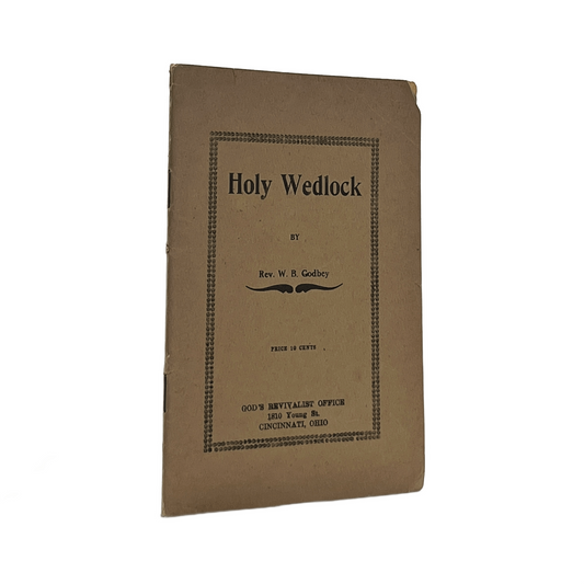 c.1910 W. B. GODBEY. Holy Wedlock