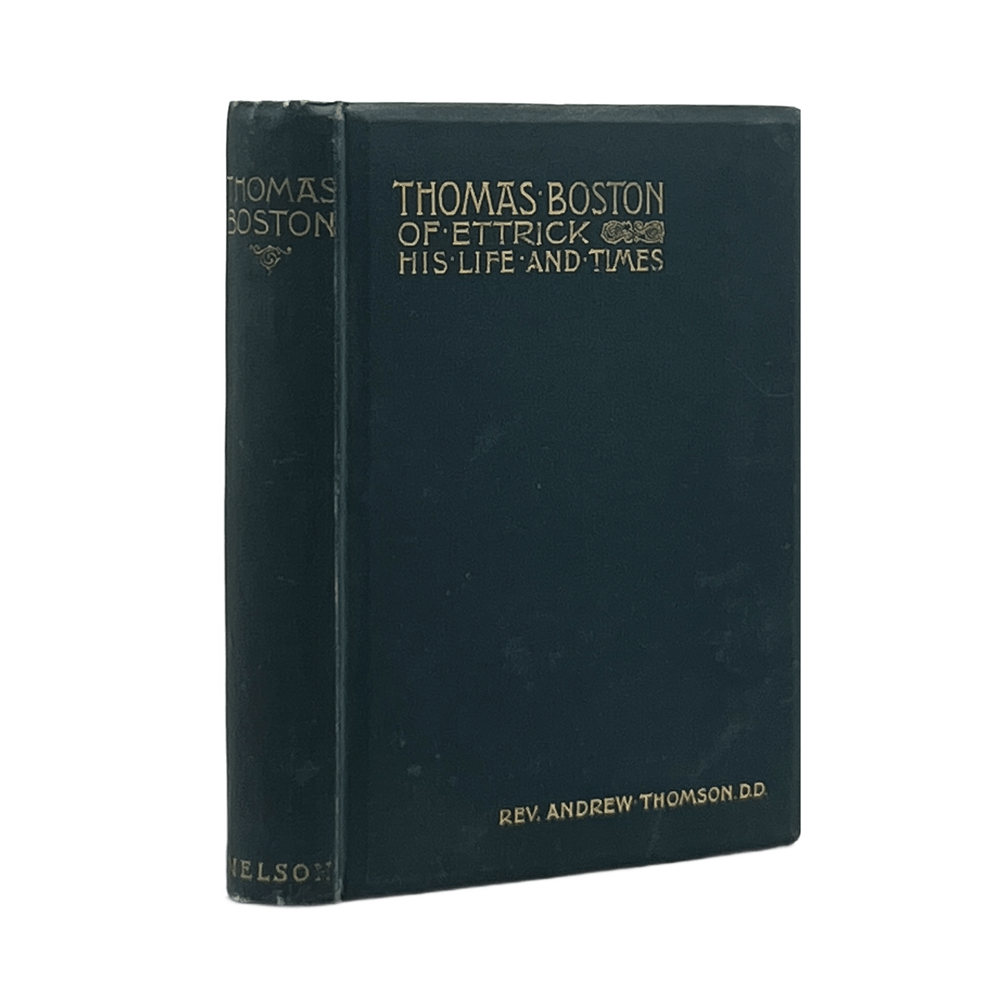 1895 ANDREW THOMPSON. Thomas Boston of Ettrick: His Life and Times
