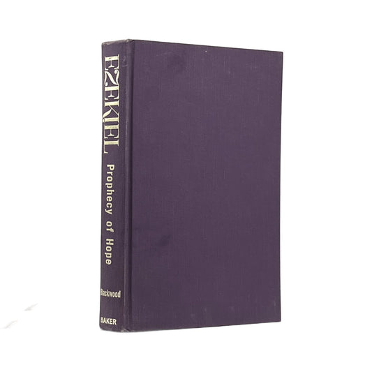 1965 ANDREW W. BLACKWOOD, JR. Ezekiel Prophecy of Hope