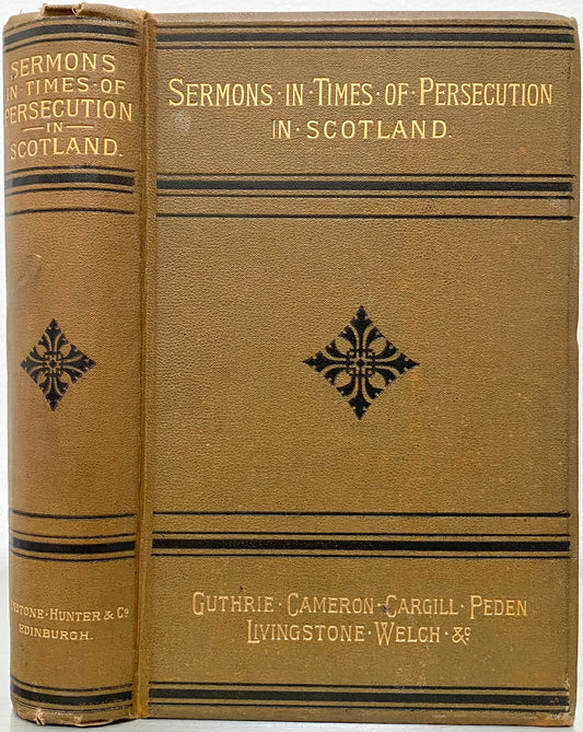 1880 SCOTTISH COVENANTERS. Sermons Preached in Times of Persecution. VG!