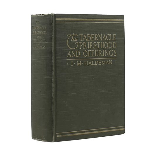 1925 L. M. HALDEMAN, D. D. The Tabernacle Priesthood and Offerings