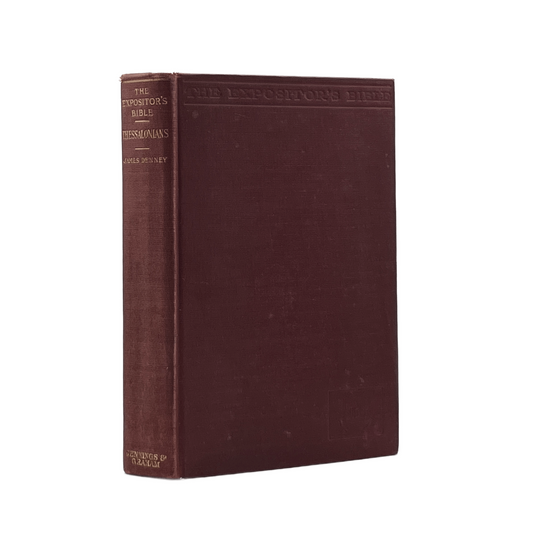 c.1900 JAMES DENNEY. The Epistles to the Thessalonians