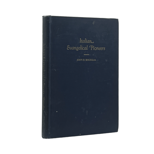 1948 JOHN B. BISCEGLIA. Italian Evangelical Pioneers