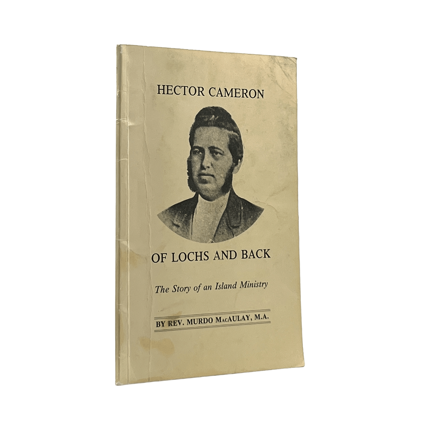 1982 MURDO MACAULAY. Hector Cameron of Lochs and Back the Story of an Island Min