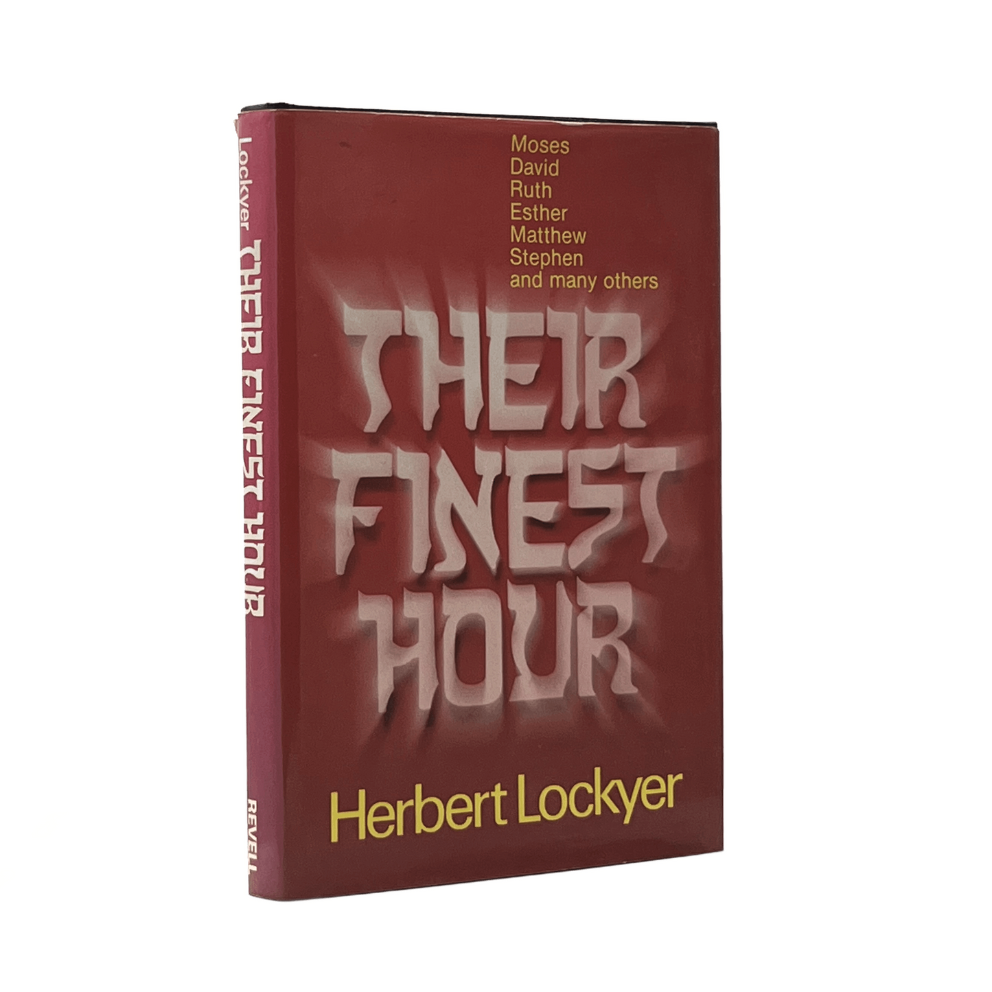 1979 HERBERT LOCKYER. Their Finest Hour Thrilling Moments in Ancient History