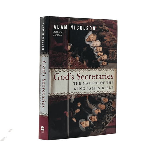 2003 ADAM NICOLSON. God's Secretaries The Making of the King James Bible
