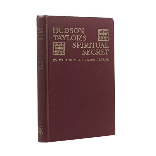 1950 HOWARD TAYLOR. Hudson Taylor's Spiritual Secret
