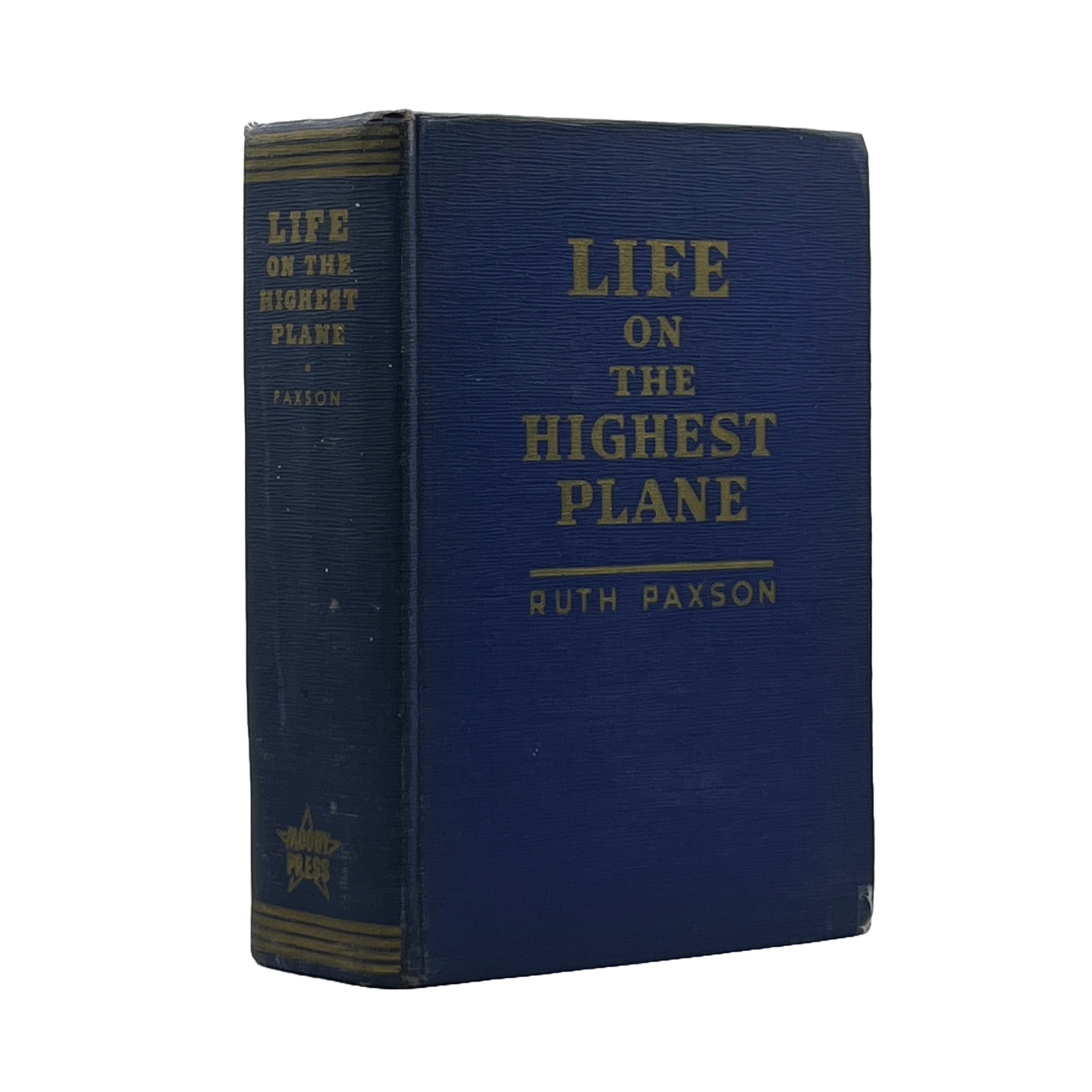 1928 RUTH PAXON. Life on the Highest Plane