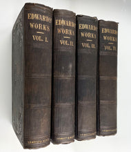Load image into Gallery viewer, 1850 JONATHAN EDWARDS. The Complete Works of President Edwards in Four Volumes. Superb Set.