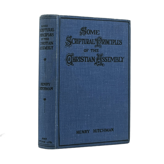 c.1920 HENRY HITCHMAN. Some Scriptural Principles of the Christian Assembly