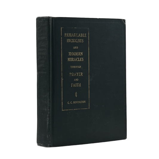 c.1910 G. C. BEVINGTON. Remarkable Incidents and Modern Miracles Through Prayer