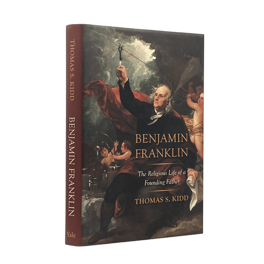 2017 THOMAS S. KIDD. Benjamin Franklin The Religious Life of a Founding Father