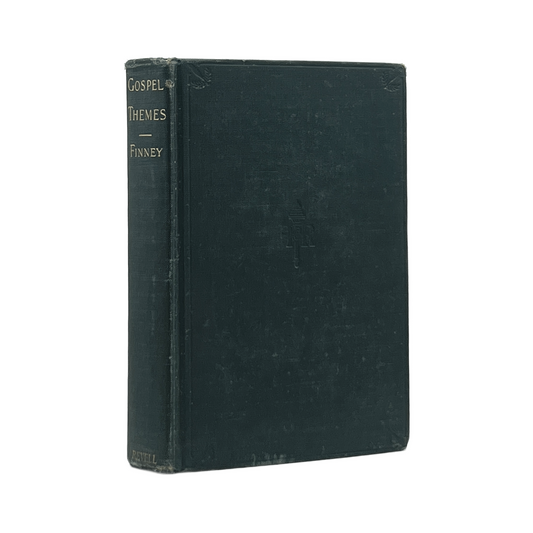 1876 CHARLES G. FINNEY. Sermons on Gospel Themes