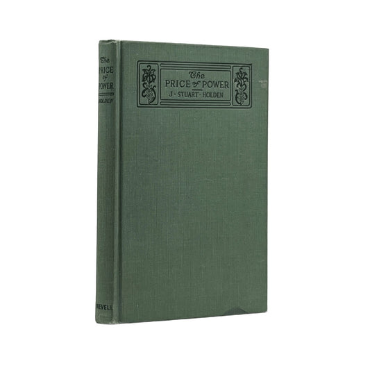 1908 REV. J. STUART HOLDEN. The Price of Power