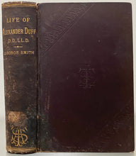 Load image into Gallery viewer, 1879 ALEXANDER DUFF. Life of Famed Scottish Missionary to India. 2 vols in 1.