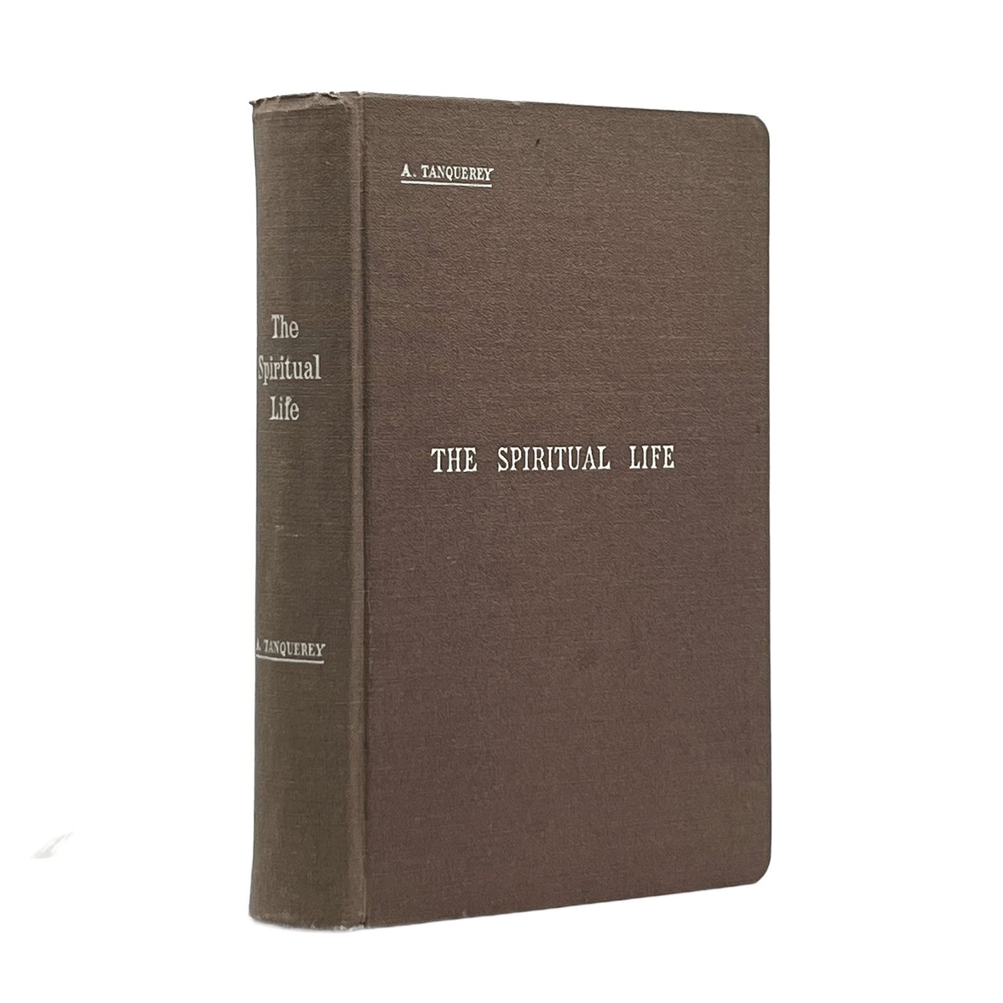 1930 ADOLPHE TANQUEREY, S.S., D.D. The Spiritual Life A Treatise on Ascetical an
