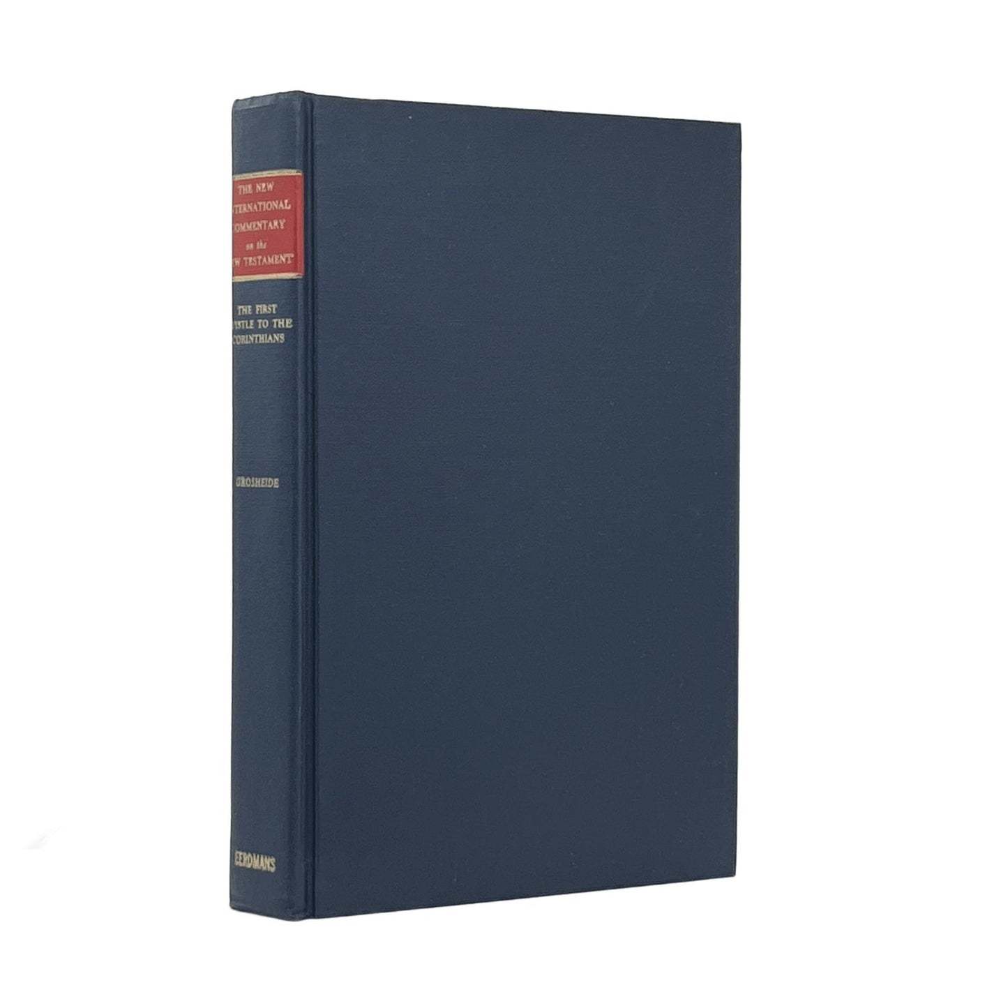 1984 F.W. GROSHEIDE. Commentary on the First Epistle to the Corinthians