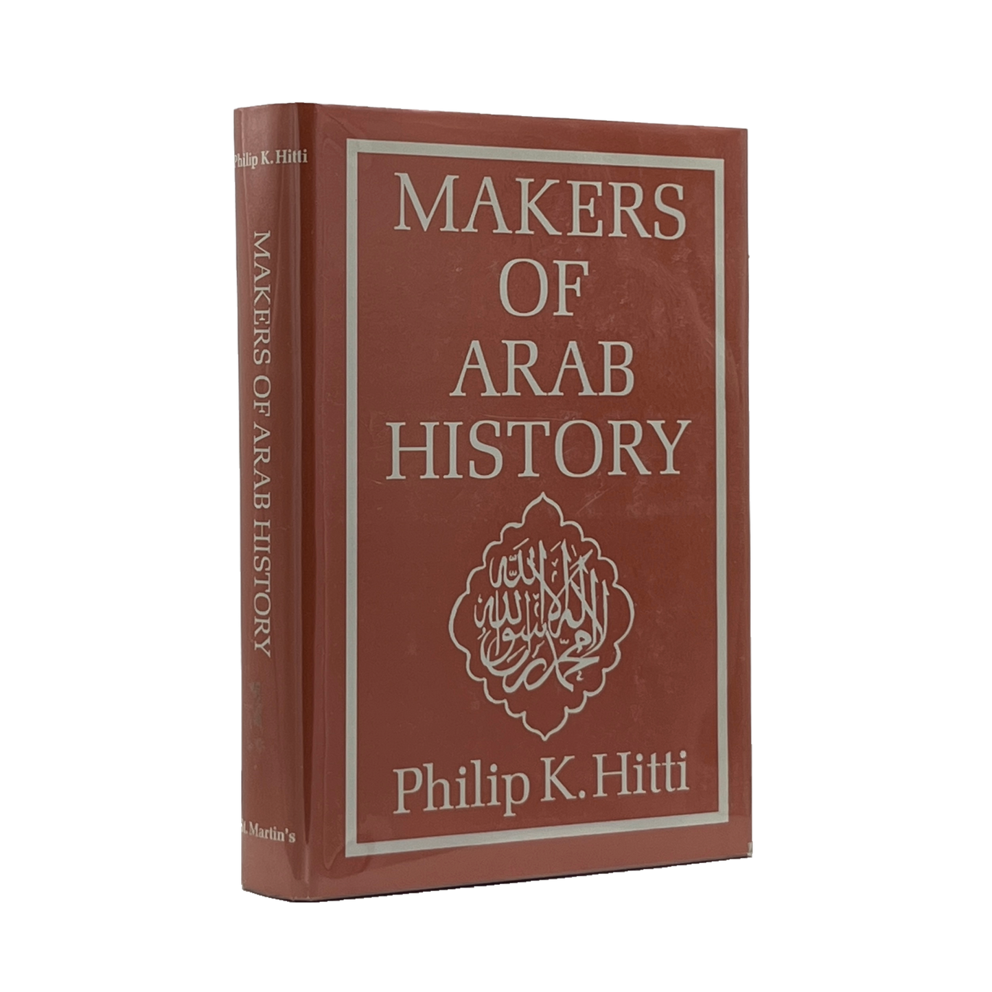 1968 PHILIP K. HITTI. Makers of Arab History