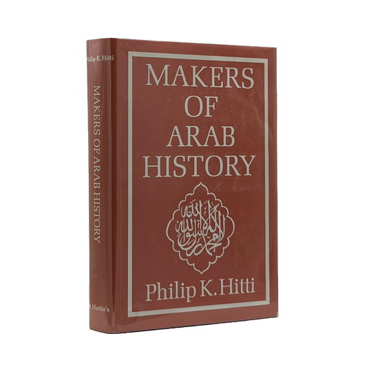 1968 PHILIP K. HITTI. Makers of Arab History