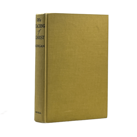 1913 G. CAMPBELL MORGAN. The Teaching of Christ