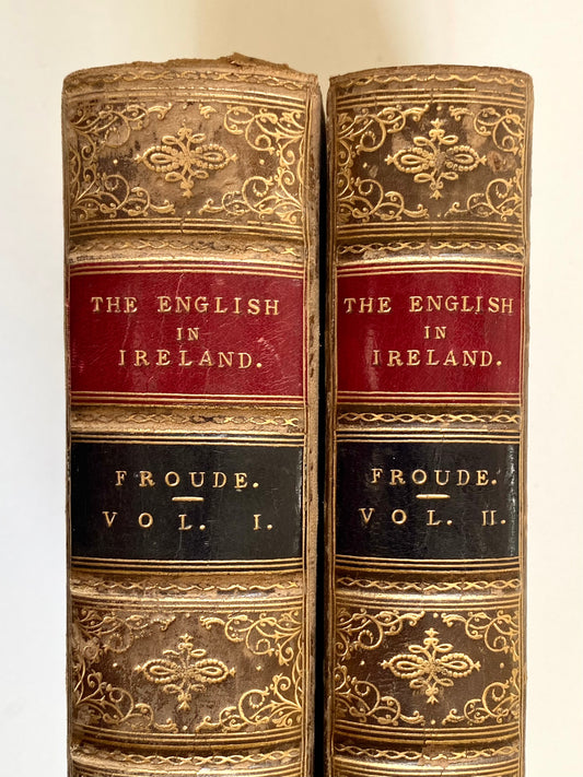 1881 J. A. FROUDE. History of Anarchy, Revolution, and Independence in Ireland.