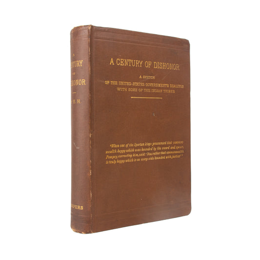 1881 NATIVE AMERICAN GENOCIDE. A Century of Dishonor. United States Dealings with Indian Tribes. Rare!