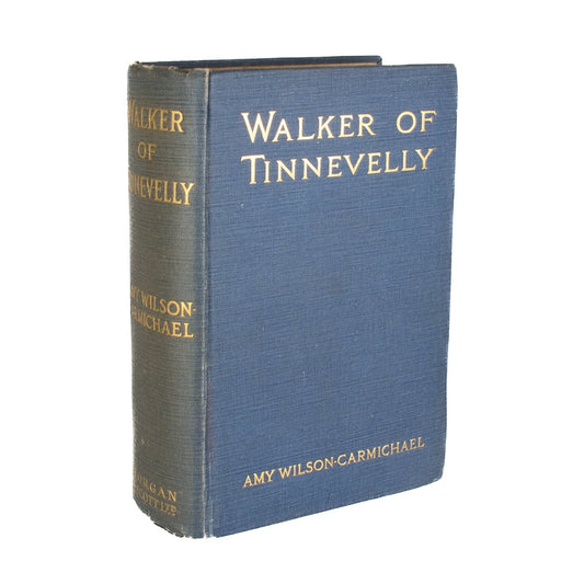 1916 AMY WILSON-CARMICHAEL. Walker of Tinnevelly. First Edition Inscribed by Wife. Revival