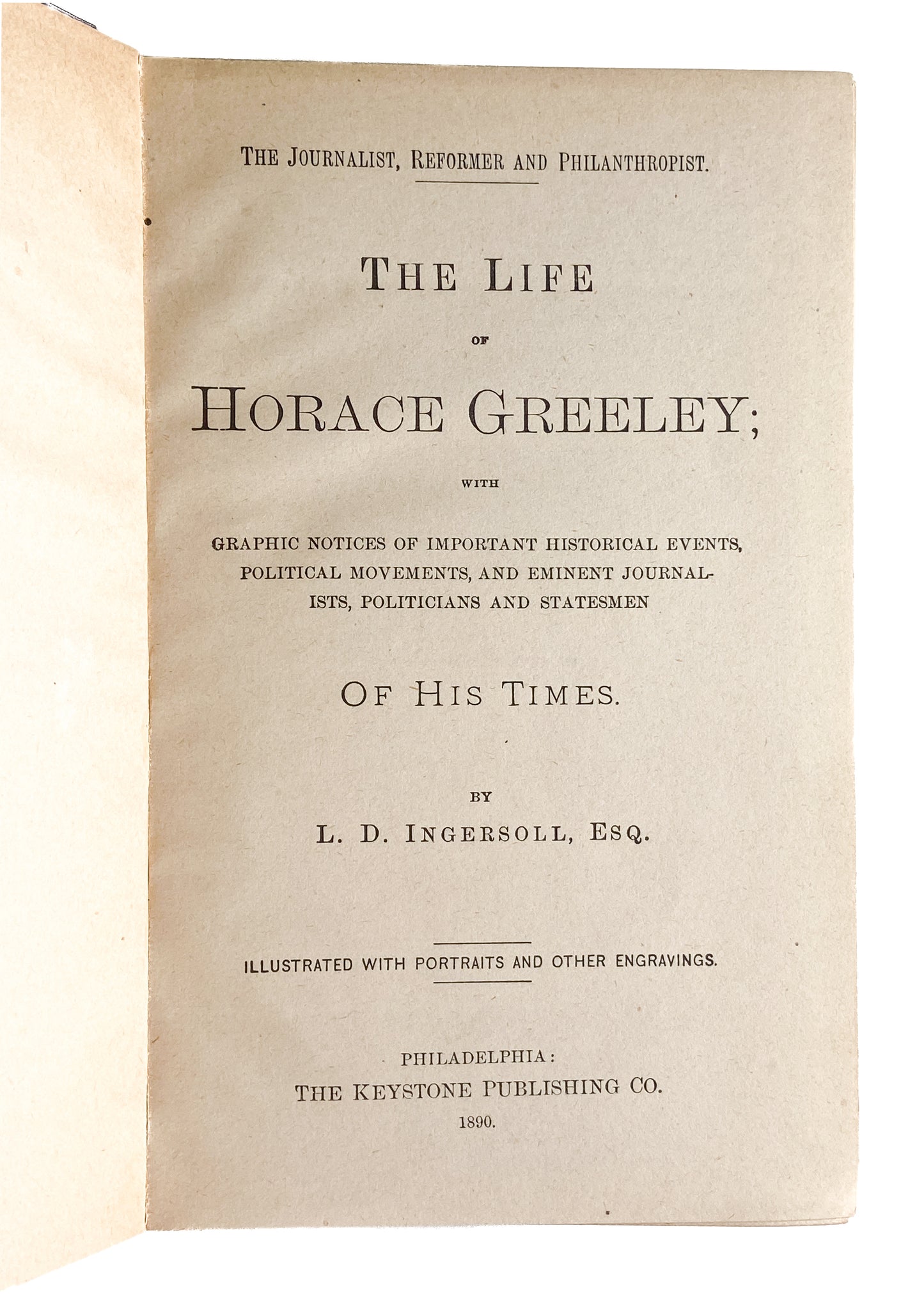 1890 HORACE GREELEY BIO. Extensive on Slavery, Abolition, Civil War, Underground Railroad, &c.