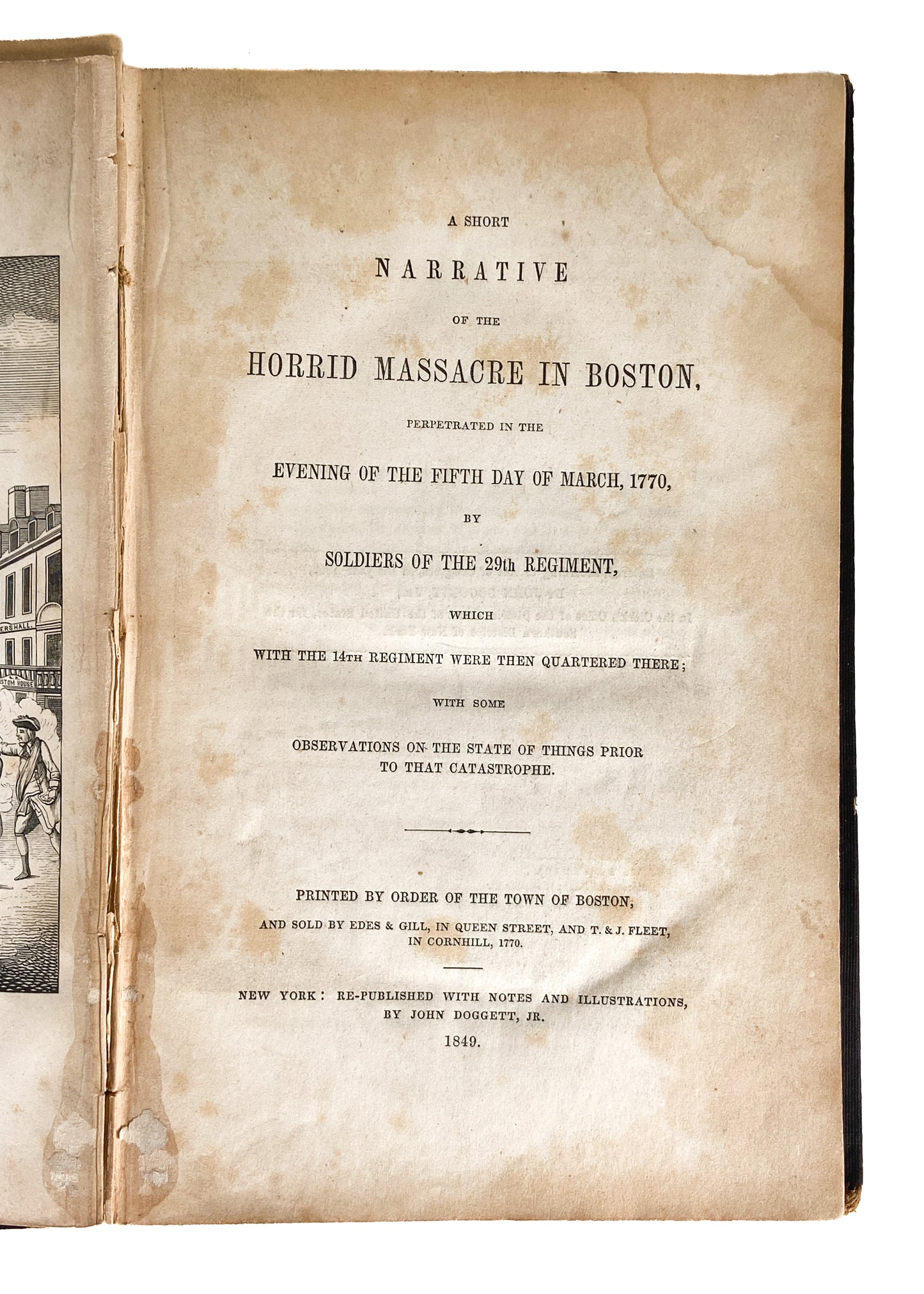 1770 / 1849 BOSTON MASSACRE. A Narrative of the Horrid Massacre in Boston, 1770 w/Fold-Out Map &c.