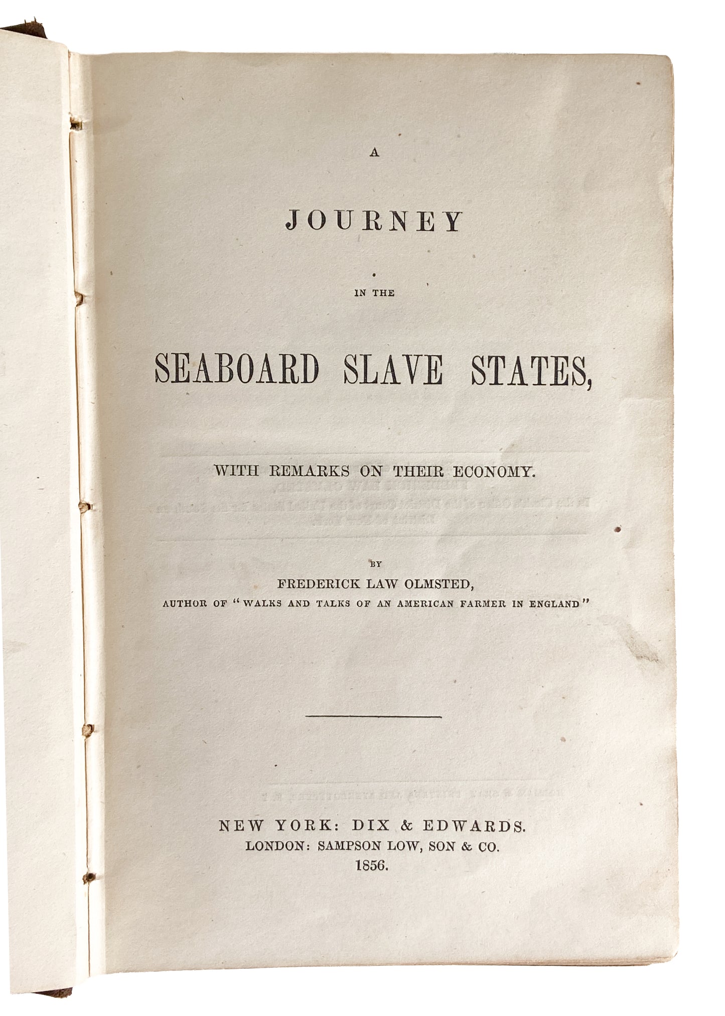 1857 SOUTHERN SLAVERY. Important Pre-War Anti-South Travelogue on Horrors of Slavery