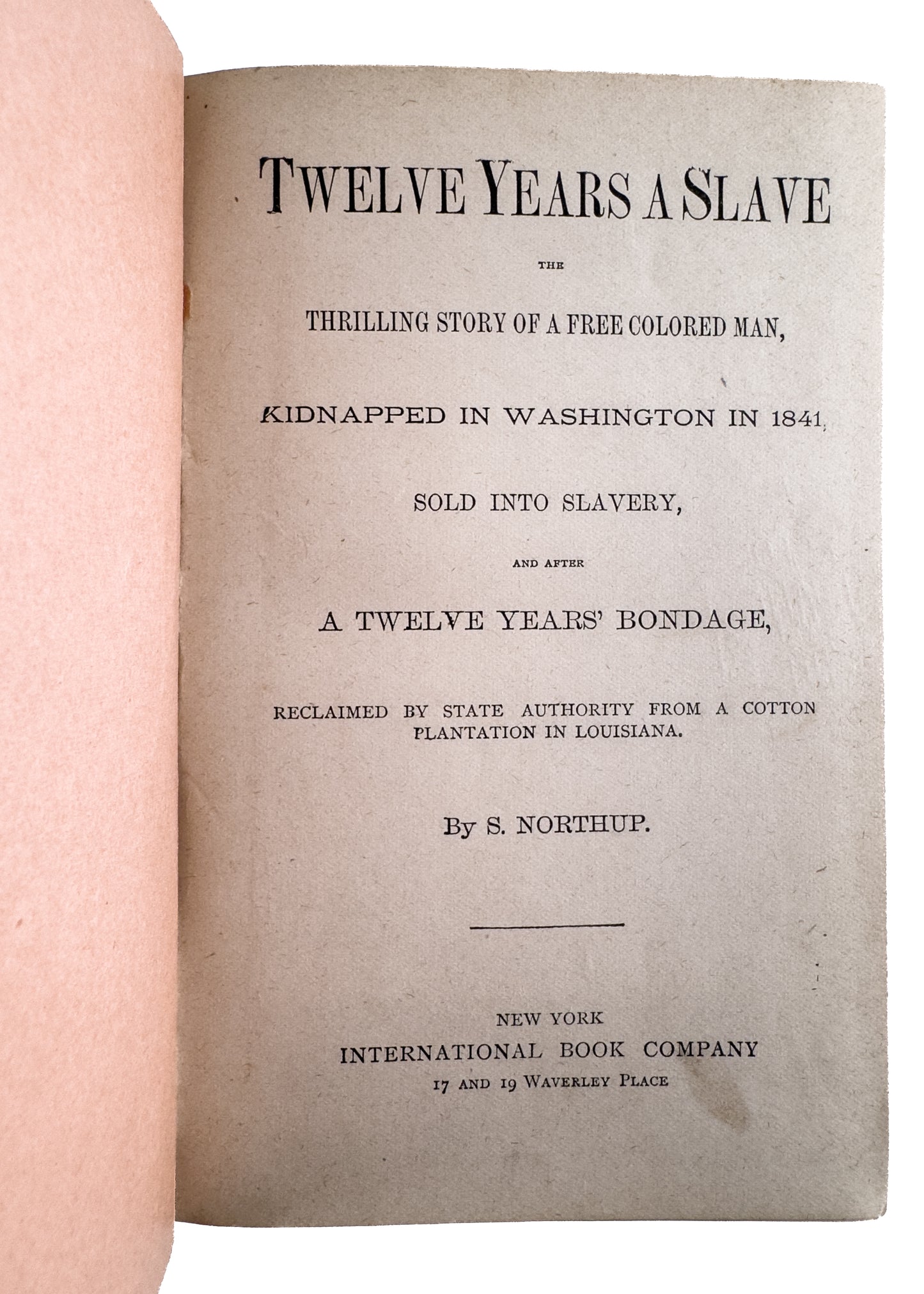 1891 KIDNAPPING & SLAVERY. Twelve Years a Slave. Very Good Second Edition.