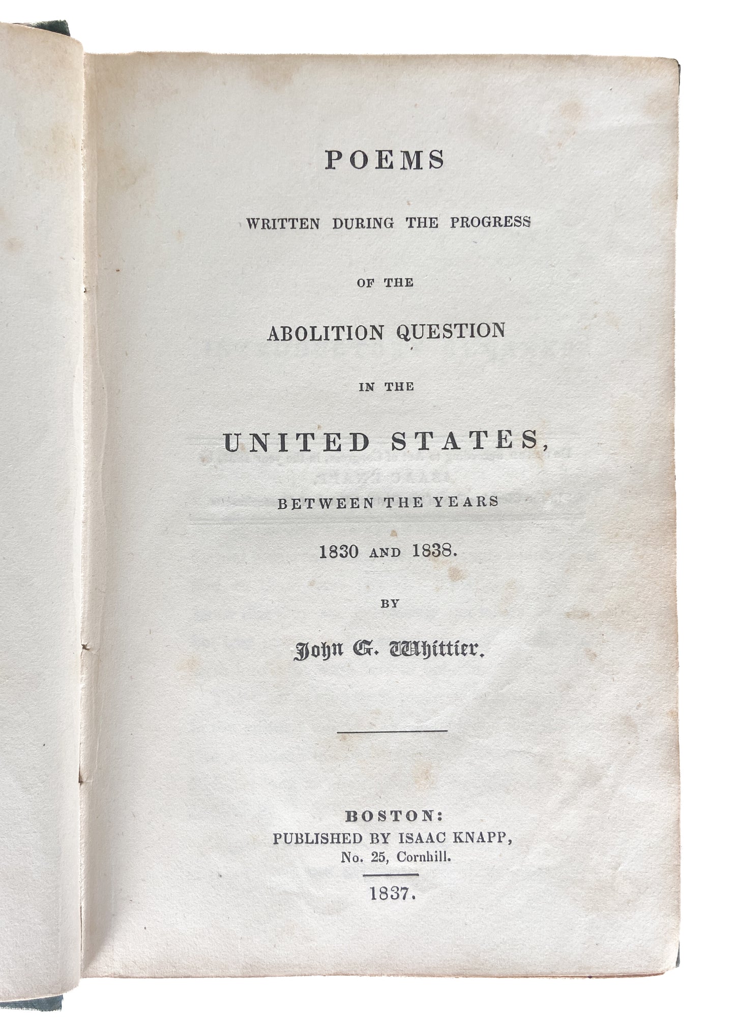 1837 JOHN GREENLEAF WHITTIER. First Pirated Edition. Abolitionist Poems on Slavery & Liberty. Illustrated.