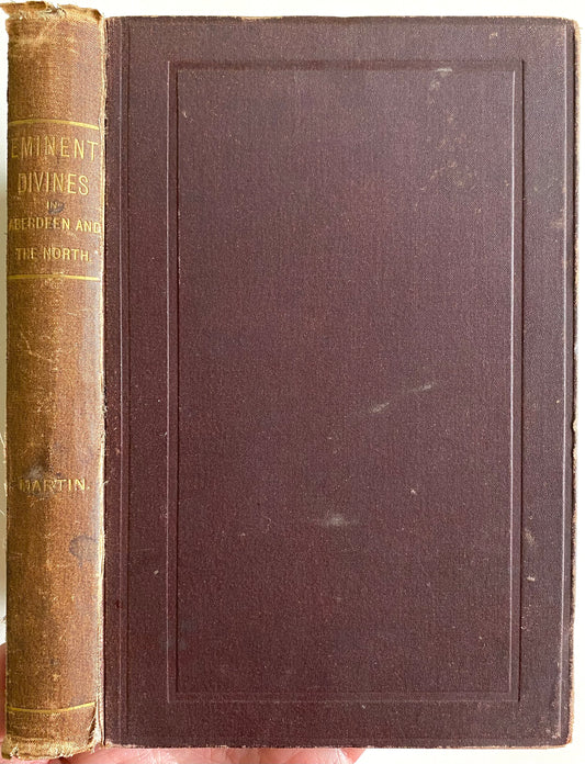 1888 JAMES MARTIN. Eminent Puritan & Reformation Divines of the Highlands. Rare!