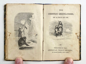 1850 MORAVIANS IN GREENLAND. Rare Near Miniature American Tract Society Missionary History
