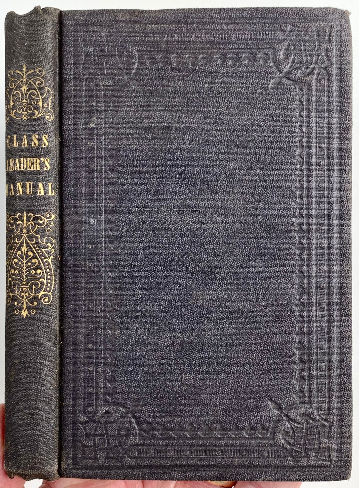 1851 METHODIST CLASS MEETINGS. The Class Meeting Leader's Manual & History of Class Meetings.