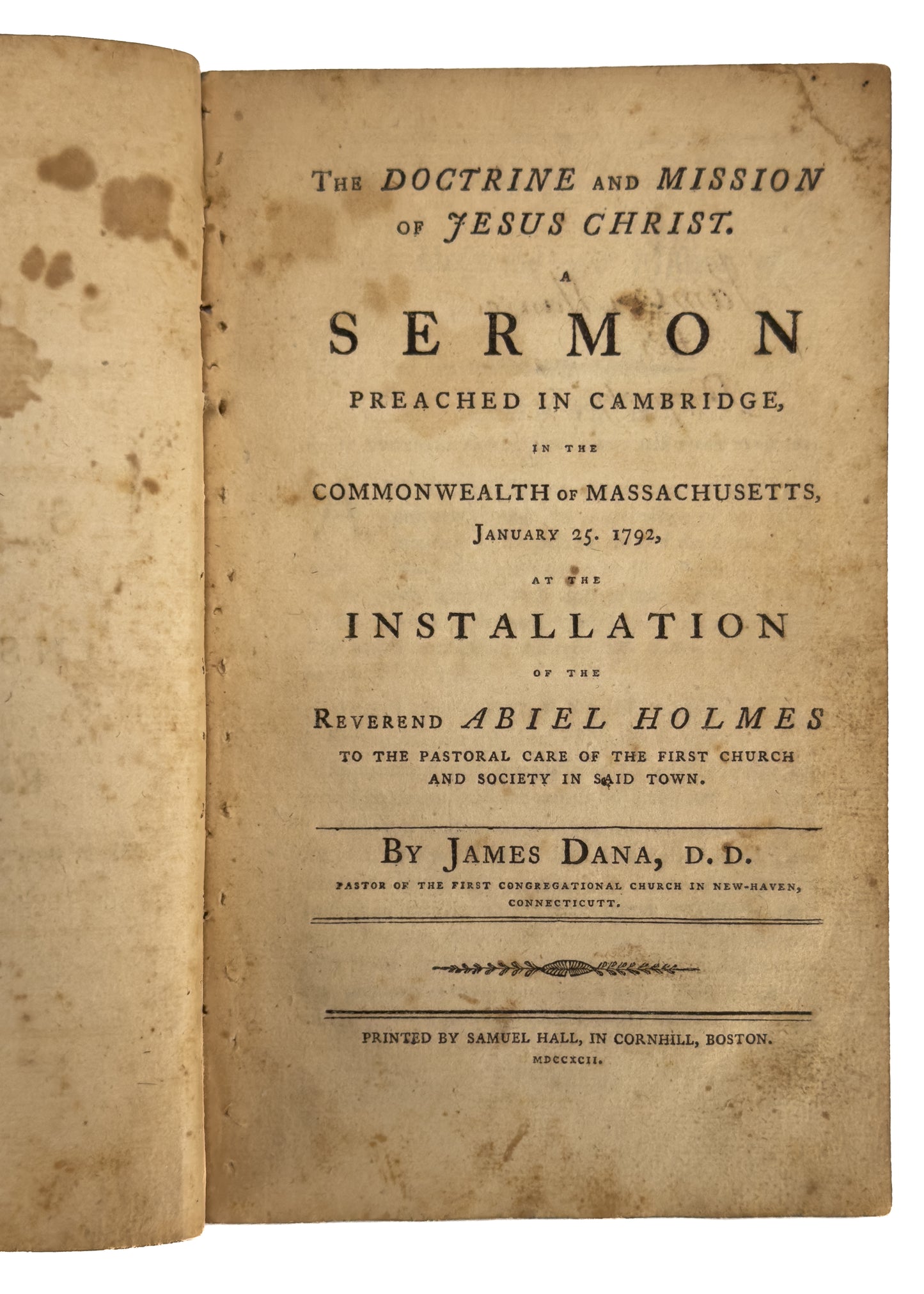 1792 JAMES DANA. Doctrine and Mission of Jesus - Ordination of Abiel Holmes at Cambridge, Mass.