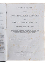 Load image into Gallery viewer, 1860 ABRAHAM LINCOLN. Political Debates between Abraham Lincoln and Stephen A. Douglas. First Edition.