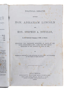 1860 ABRAHAM LINCOLN. Political Debates between Abraham Lincoln and Stephen A. Douglas. First Edition.