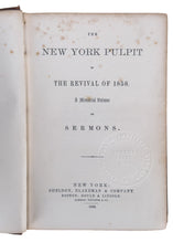 Load image into Gallery viewer, 1858 PRAYER REVIVAL. The New York Pulpit of the Revival of 1858. J. W. Alexander, T. L. Cuyler, etc.,