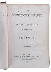 1858 PRAYER REVIVAL. The New York Pulpit of the Revival of 1858. J. W. Alexander, T. L. Cuyler, etc.,
