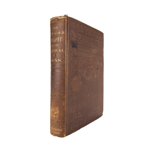 1858 PRAYER REVIVAL. The New York Pulpit of the Revival of 1858. J. W. Alexander, T. L. Cuyler, etc.,